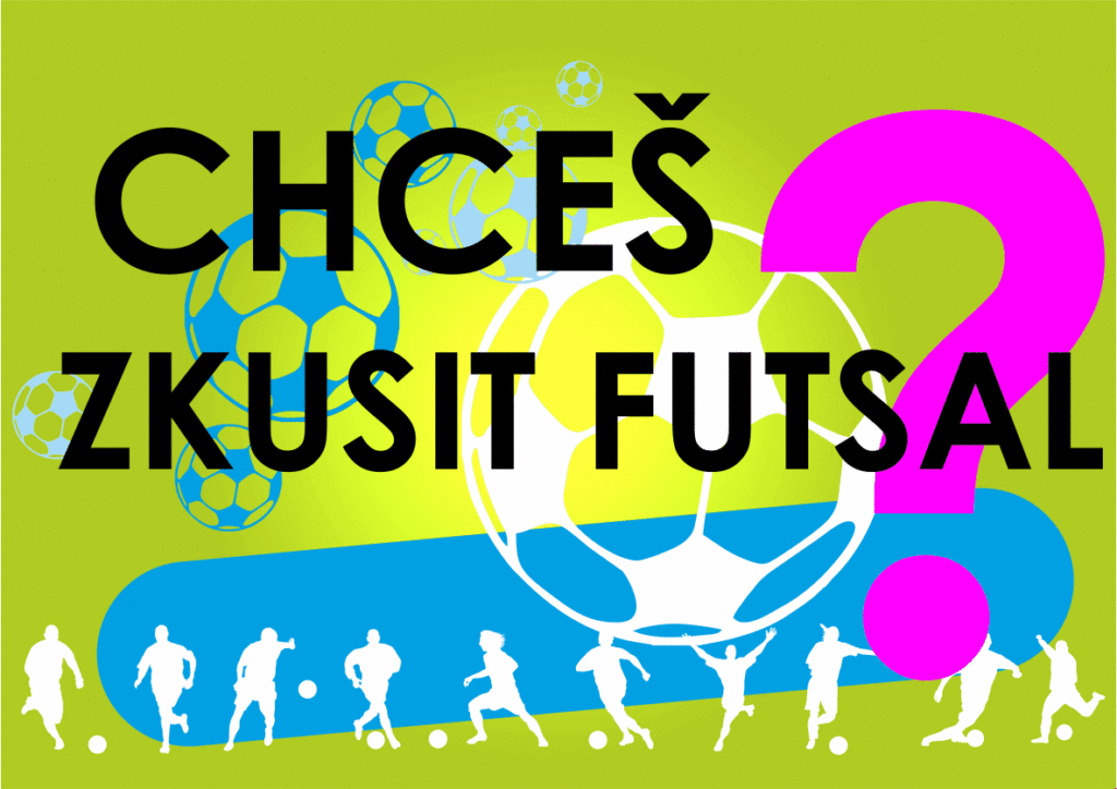 Chceš zkusit futsal?